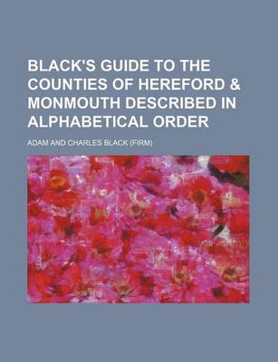 Book cover for Black's Guide to the Counties of Hereford & Monmouth Described in Alphabetical Order