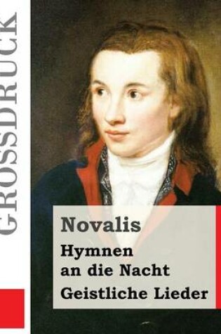 Cover of Hymnen an Die Nacht / Geistliche Lieder (Gro druck)