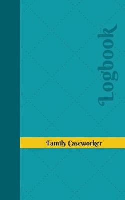 Book cover for Family Caseworker Log