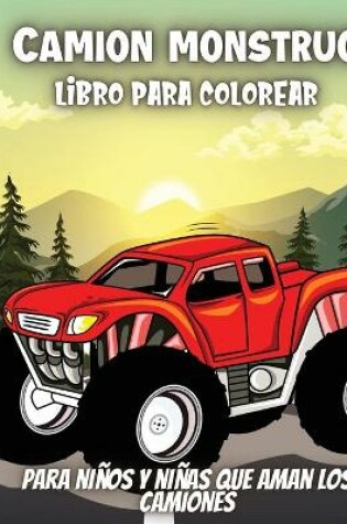 Cover of Camion Monstruo Libro Para Colorear