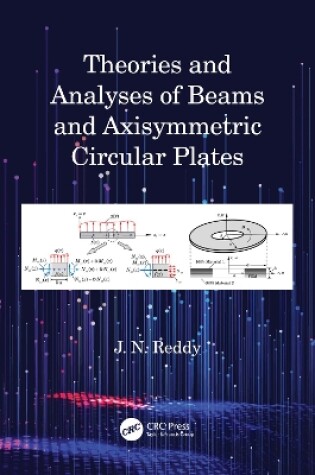 Cover of Theories and Analyses of Beams and Axisymmetric Circular Plates