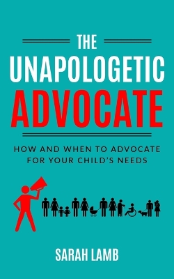 Book cover for The Unapologetic Advocate