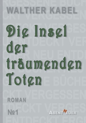 Book cover for Die Insel der tr�umenden Toten