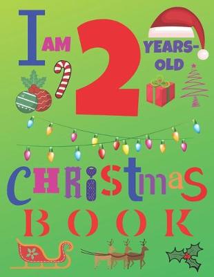 Book cover for I Am 2 Years-Old Christmas Book