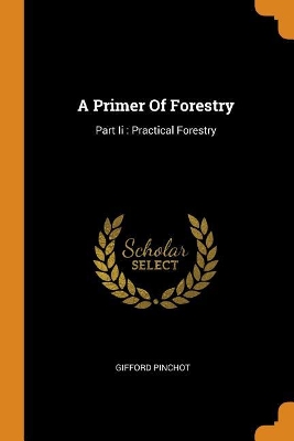 Book cover for A Primer of Forestry