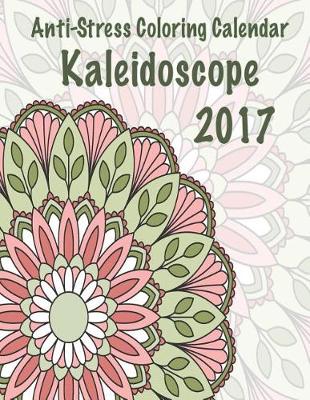 Book cover for 2017 Anti-Stress Coloring Calendar