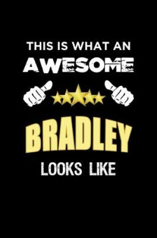 Cover of This Is What An Awesome Bradley Looks Like