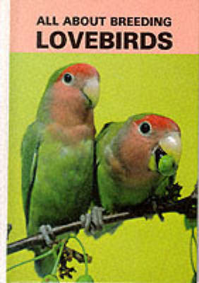 Book cover for All About Breeding Lovebirds