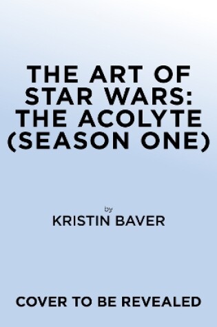 Cover of The Art of Star Wars: The Acolyte (Season One)