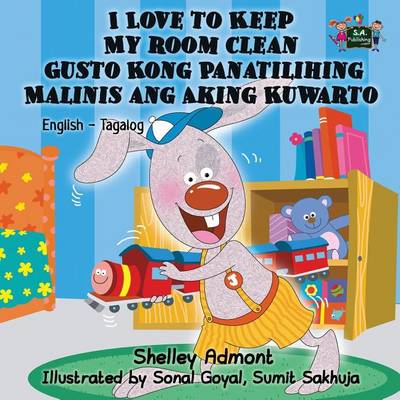 Book cover for I Love to Keep My Room Clean Gusto Kong Panatilihing Malinis ang Aking Kuwarto