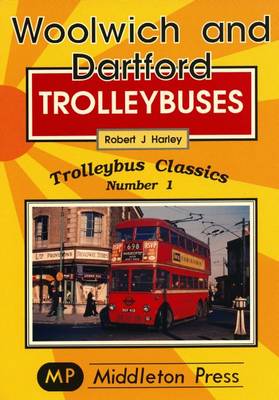 Cover of Woolwich and Dartford Trolleybuses