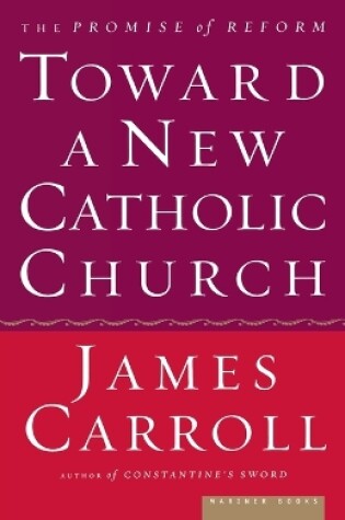 Cover of Toward A New Catholic Church