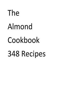 Book cover for The Almond Cookbook
