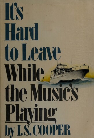 Book cover for It's Hard to Leave While the Music's Playing