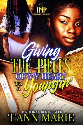 Book cover for Giving the Pieces of My Heart to a Youngin'