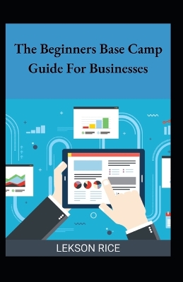 Book cover for The Beginners Base Camp Guide For Businesses