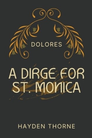 Cover of A Dirge for St. Monica