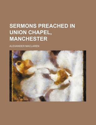 Book cover for Sermons Preached in Union Chapel, Manchester