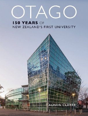 Book cover for Otago: 150 Years of New Zealand's First University