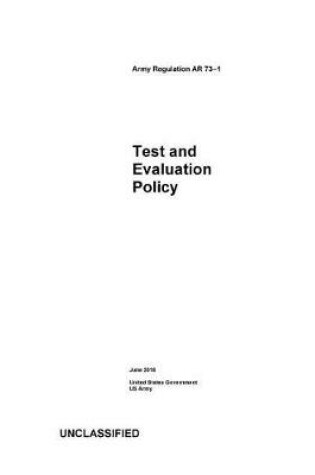 Cover of Army Regulation AR 73-1 Test and Evaluation Policy June 2018