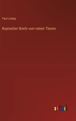 Book cover for Bayreuther Briefe vom reinen Thoren