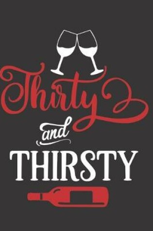 Cover of Thirty and Thirsty
