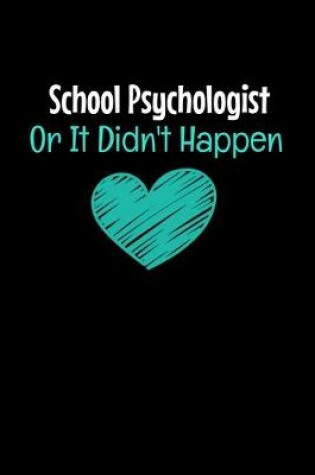 Cover of School Psychologist Or It Didn't Happen