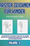 Book cover for Zeichnen für Kinder 6 - 8 Jahre (Raster zeichnen für Kinder - Volume 3)