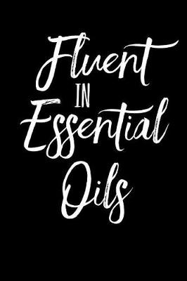 Book cover for Fluent in Essential Oils