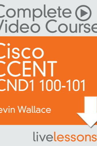 Cover of CCENT ICND1 100-101 Complete Video Course Access Code Card