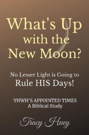Cover of What's Up With The New Moon?