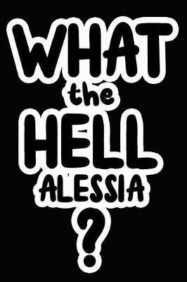 Book cover for What the Hell Alessia?