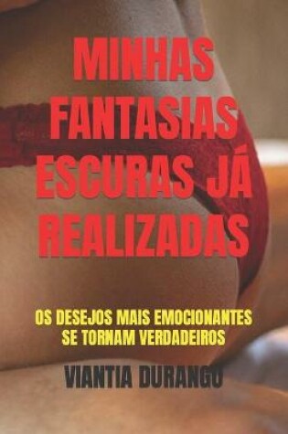 Cover of Minhas Fantasias Escuras Já Realizadas