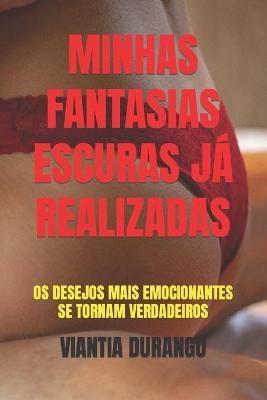 Book cover for Minhas Fantasias Escuras J� Realizadas