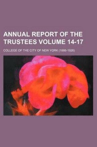Cover of Annual Report of the Trustees Volume 14-17