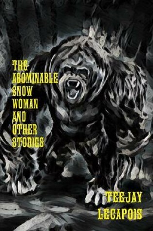 Cover of The Abominable Snow Woman And Other Stories