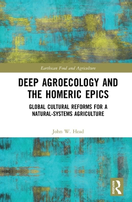 Cover of Deep Agroecology and the Homeric Epics