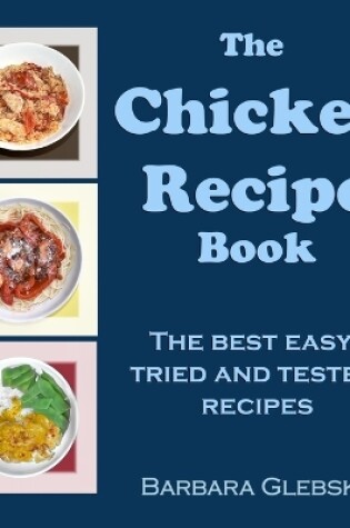 Cover of The Chicken Recipe Book