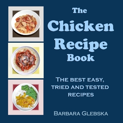 Book cover for The Chicken Recipe Book