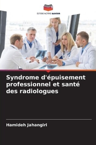 Cover of Syndrome d'épuisement professionnel et santé des radiologues