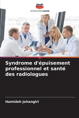 Book cover for Syndrome d'épuisement professionnel et santé des radiologues
