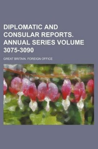 Cover of Diplomatic and Consular Reports. Annual Series Volume 3075-3090