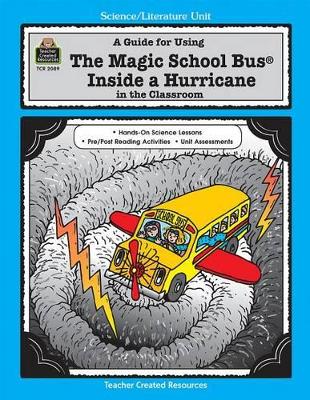 Cover of A Guide for Using the Magic School Bus(r) Inside a Hurricane in the Classroom