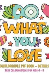 Book cover for Best Coloring Books for Kids 4 - 8 (Do What You Love)