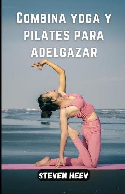 Book cover for Combina yoga y pilates para adelgazar