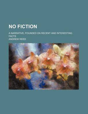 Book cover for No Fiction (Volume 2); A Narrative, Founded on Recent and Interesting Facts