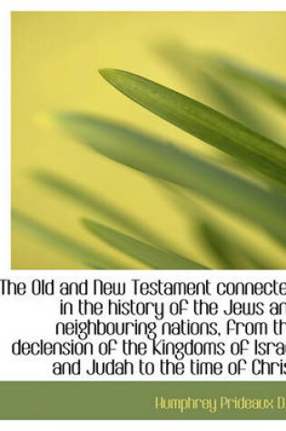 Cover of The Old and New Testament Connected in the History of the Jews and Neighbouring Nations, from the de