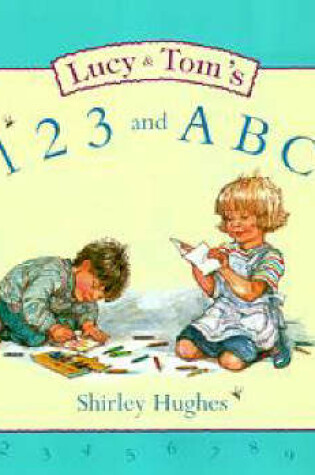 Cover of Lucy and Tom's 1, 2, 3 and ABC