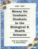 Book cover for Money for Graduate Students in the Biological & Health Sciences 2005-2007