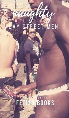 Book cover for Naughty men on the street.